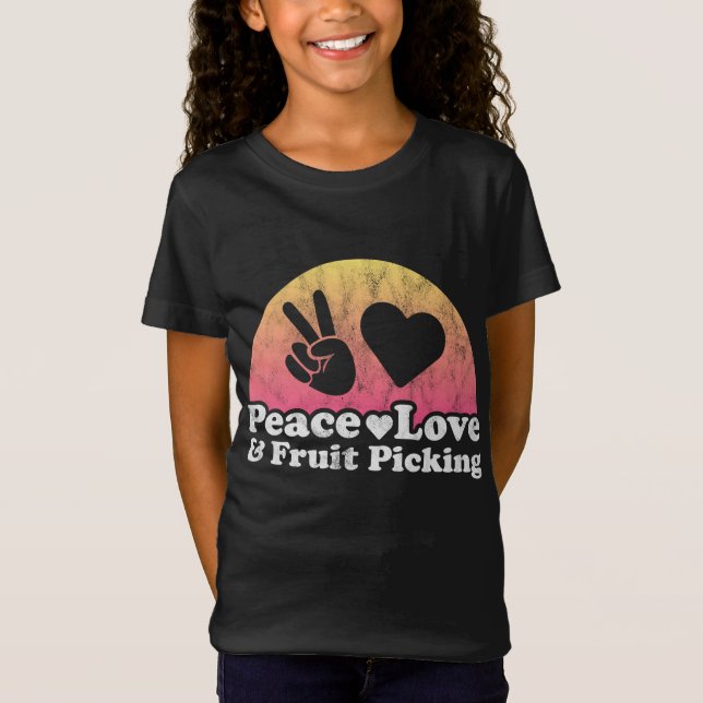 Peace Love and Fruit Picking T-Shirt (Front)