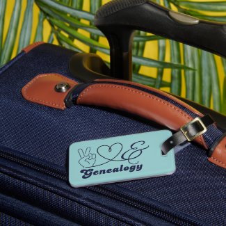 Peace Love and Genealogy Luggage Tag