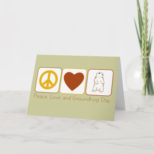 Peace, Love and Groundhog Day Card (Front)