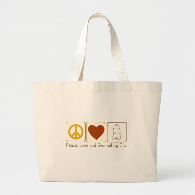 Peace, Love and Groundhog Day Large Tote Bag (Front)