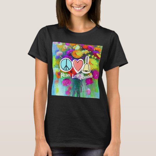 Peace Love And Handbells Flowers Design T_Shirt