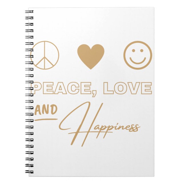 Peace Love And Happiness Notebook (Front)