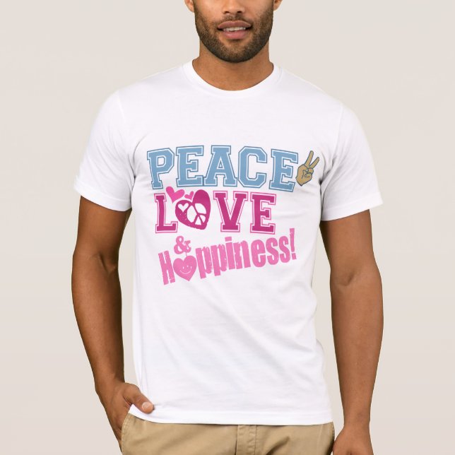 Peace Love and Happiness T-Shirt (Front)