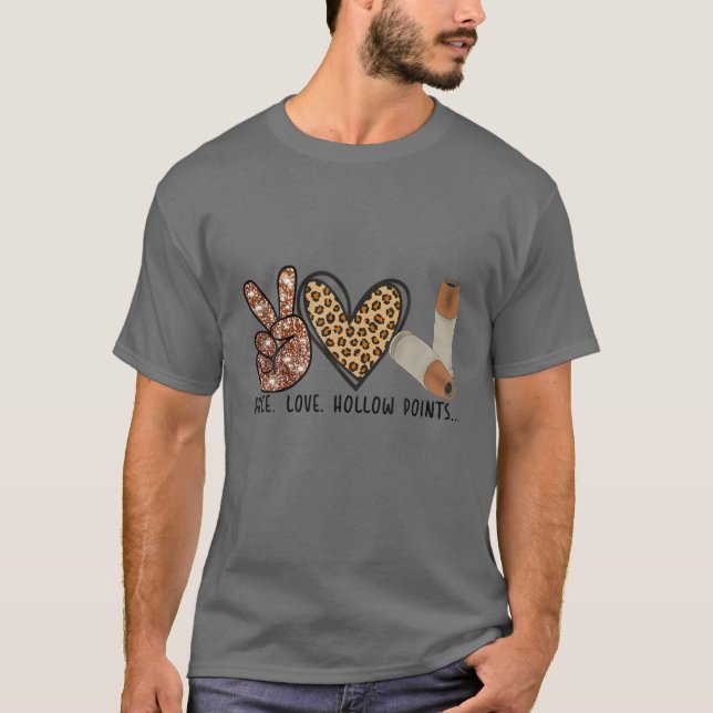 Peace Love And Hollow Points Leopard T-Shirt (Front)