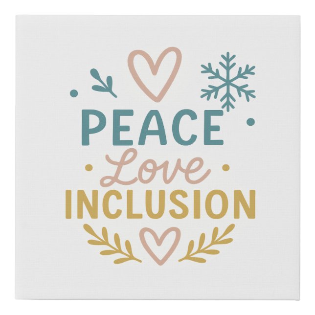 Peace, Love and Inclusion Awareness Holiday Faux Canvas Print (Front)