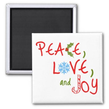Peace  Love  And Joy Magnet by rdwnggrl at Zazzle