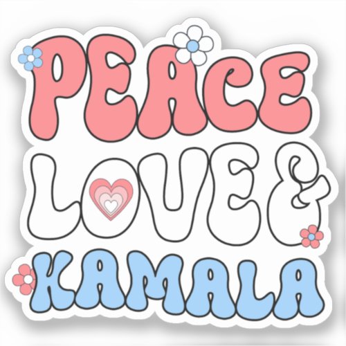 Peace Love and Kamala Harris 2024 Sticker