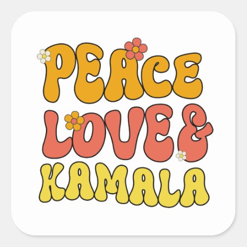 Peace Love and Kamala  Square Sticker