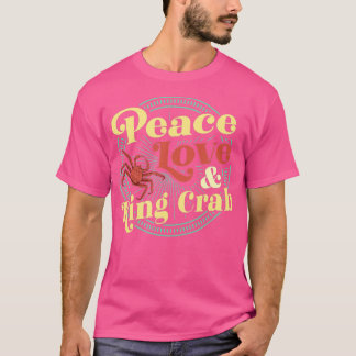 Peace Love And King Crab New Orleans Louisiana T-Shirt