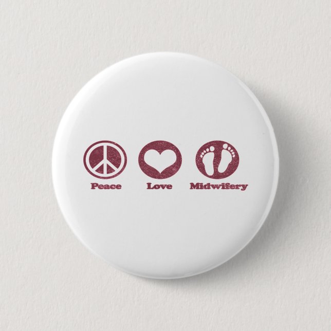 Peace Love and Midwifery Button (Front)
