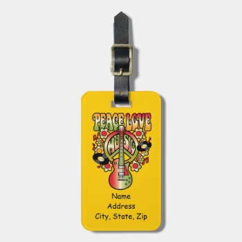 Peace Love And Music Luggage Tag by PeaceLoveWorld at Zazzle