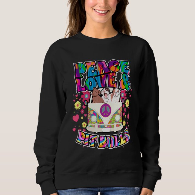 Peace Love And Pit Bulls Hippie Beatnik Dog Sweatshirt (Front)