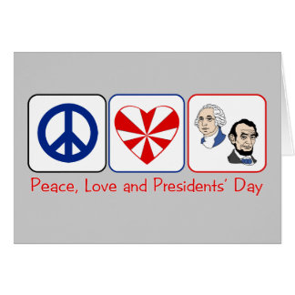 Peace, Love and Presidents' Day Cards