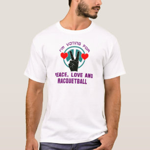 Peace Love And Racquetball. T-Shirt