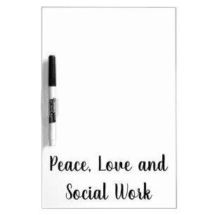 Peace Love and Social Work Dry Erase Board