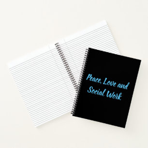 Peace, Love and Social Work Notebook