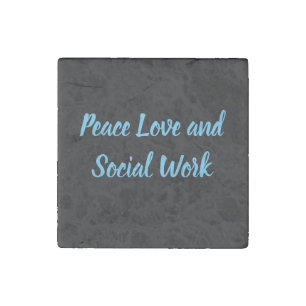 Peace, Love and Social Work Stone Magnet