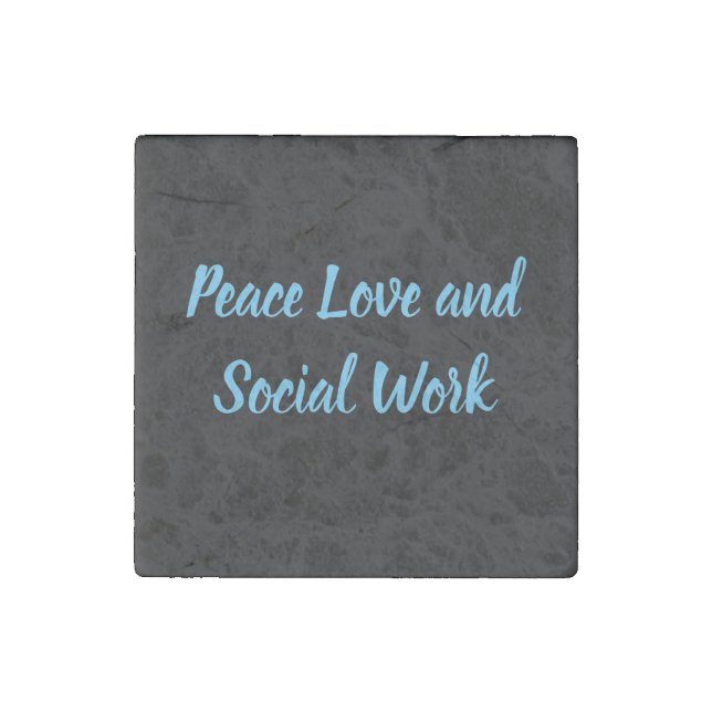 Peace, Love and Social Work Stone Magnet (Front)