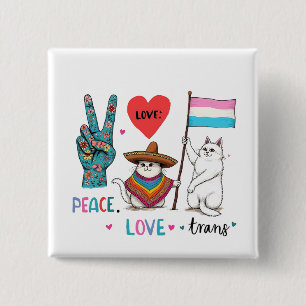 Peace Love and Trans LGBTQ Transgender Button