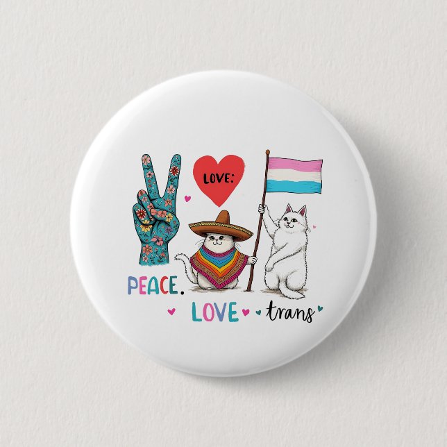 Peace Love and Trans LGBTQ Transgender  Button (Front)