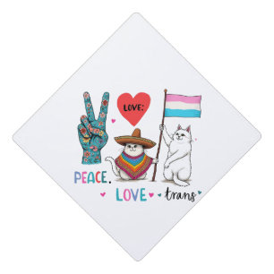 Peace Love and Trans LGBTQ Transgender Graduation Cap Topper
