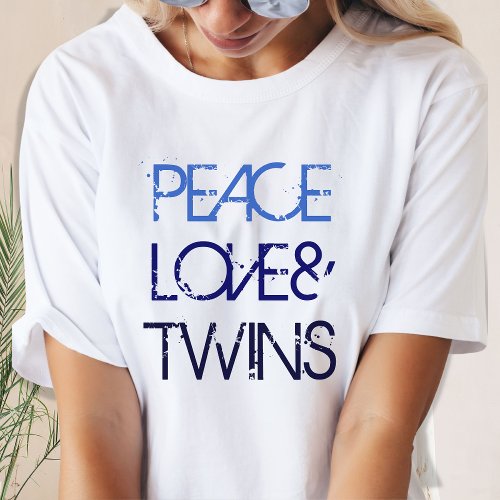 Peace Love and Twins Blue Ombre Text T_Shirt