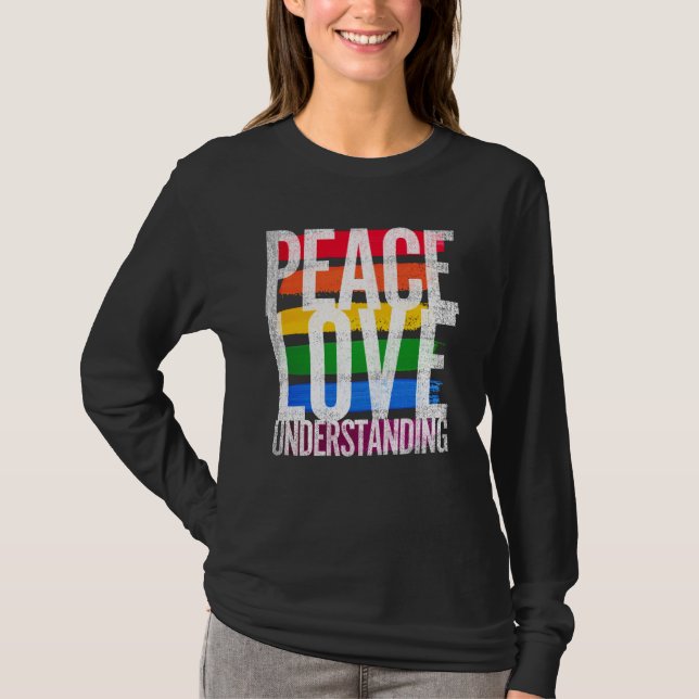 Peace Love and Understanding T-Shirt (Front)