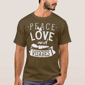 Peace Love And Veggies Vegetarian Vegetables Plant T-Shirt