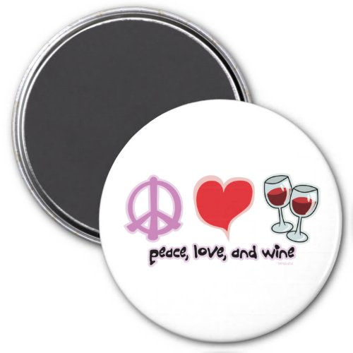 Peace Love and Wine Magnet