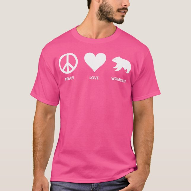 Peace Love And Wombats For Wombat Lovers T-Shirt (Front)