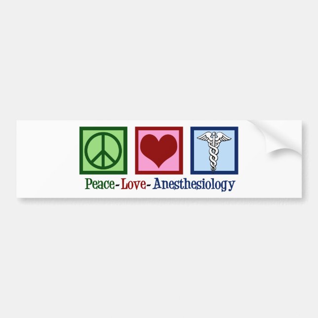Peace Love Anesthesiology Bumper Sticker (Front)