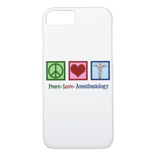 Peace Love Anesthesiology iPhone 87 Case