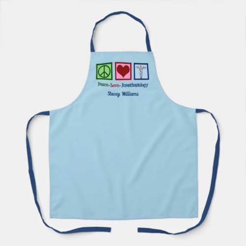 Peace Love Anesthesiology Custom Anesthesiologist Apron