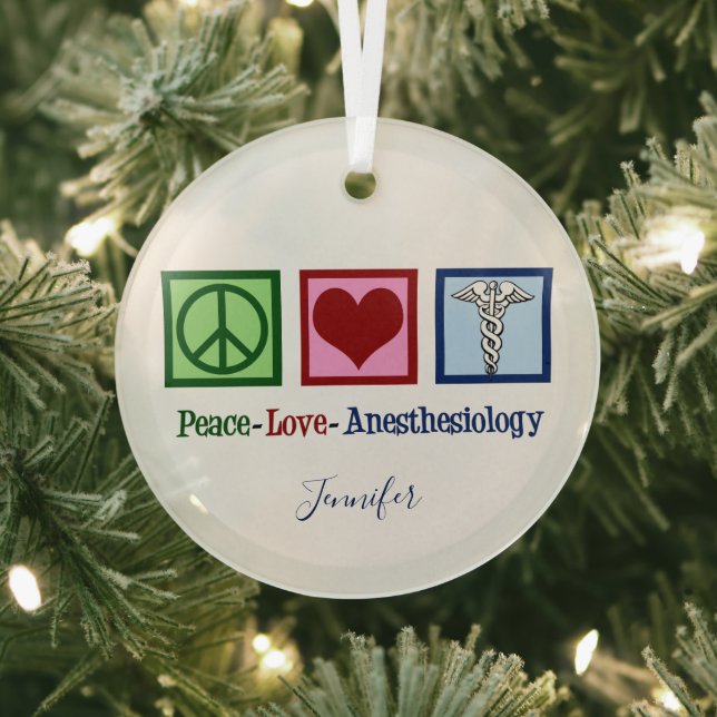 Peace Love Anesthesiology Custom Anesthesiologist Glass Ornament (Insitu)