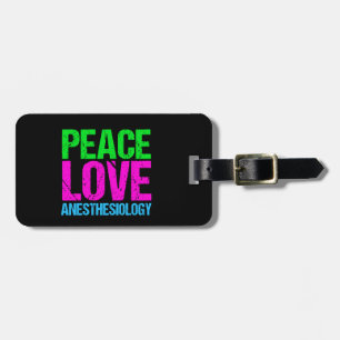 Peace Love Anesthesiology Luggage Tag