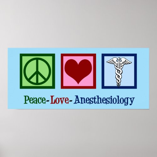 Peace Love Anesthesiology Poster