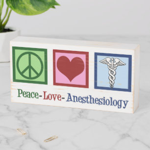 Peace Love Anesthesiology Wooden Box Sign