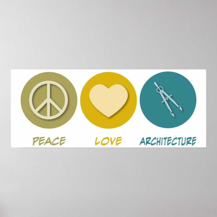 Peace Love Architecture Print