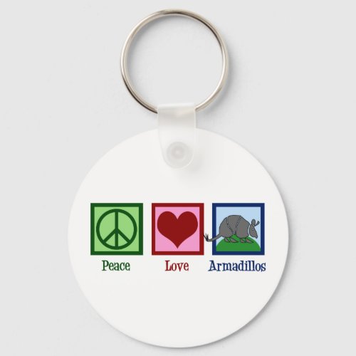 Peace Love Armadillos Keychain