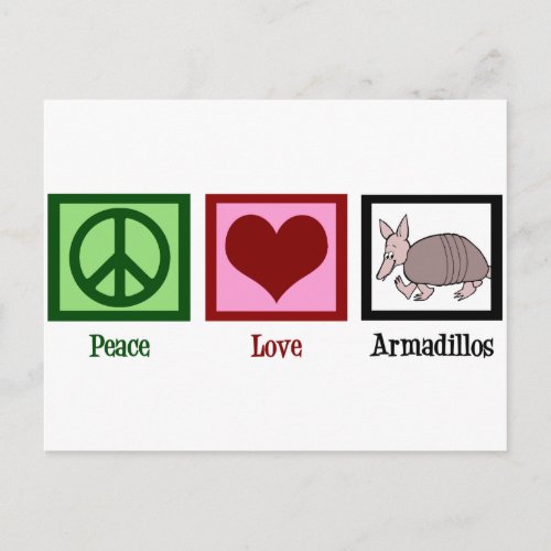 Peace Love Armadillos Postcard