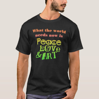 Peace, Love & Art T-Shirt