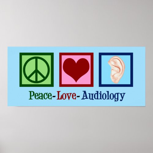 Peace Love Audiology Cute Audiologist Poster