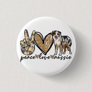 Peace, Love, Aussie, Australian Shepherd Dog, Pets Button