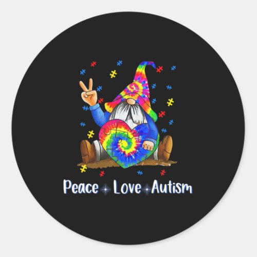 Peace Love Autism Gnome Autism Tie Dye Autism Awar Classic Round Sticker