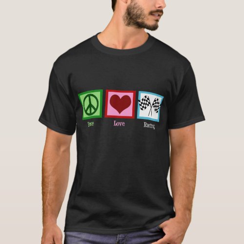 Peace Love Auto Racing T_Shirt