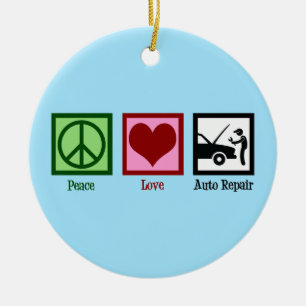 Peace Love Auto Repair Car Mechanic Ceramic Ornament
