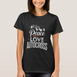 Peace Love Autocross Car Racing Motorsport Apparel T-Shirt