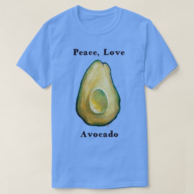Peace Love Avocado painting vegetarian healthy foo T-Shirt (Design Front)