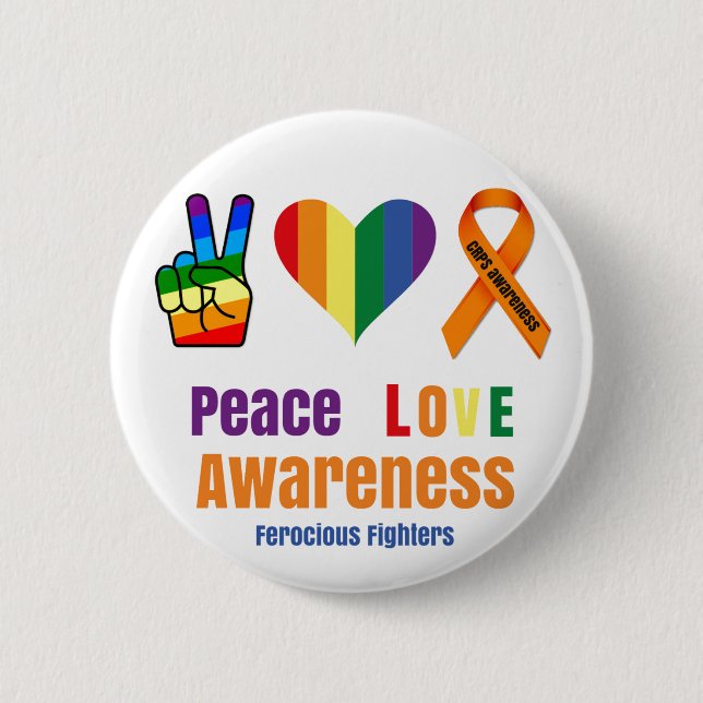 Peace love awareness CRPS pride Button (Front)