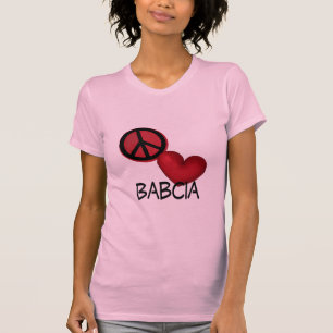 Peace Love Babcia T-Shirt